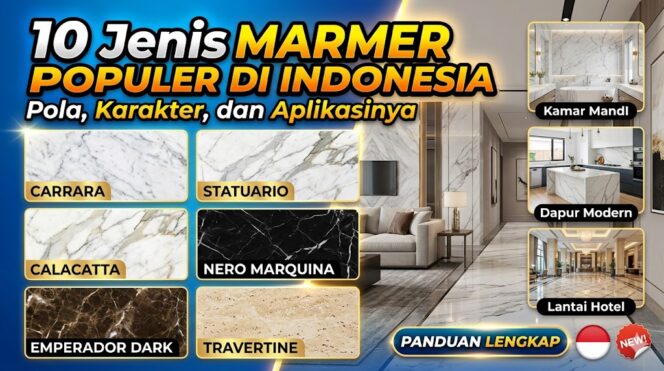 
					10 Jenis Marmer Populer di Indonesia: Pola, Karakter, dan Aplikasinya