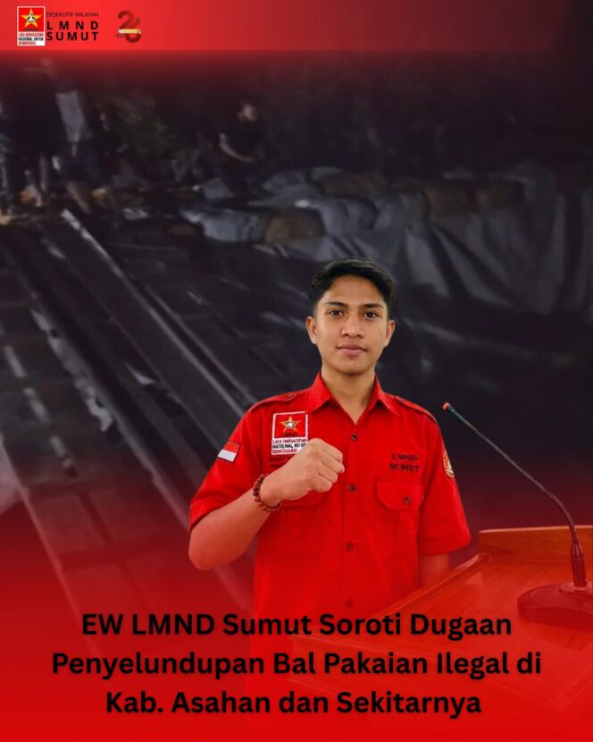 
					EW LMND Sumut Bongkar Dugaan Penyelundupan Bal Pakaian Ilegal di Asahan: Negara Jangan Kalah oleh Mafia Pakaian Bekas